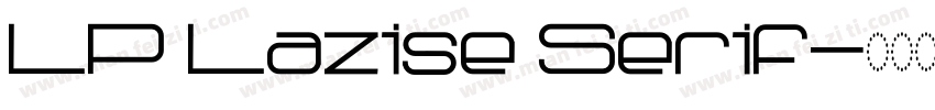 LP Lazise Serif字体转换